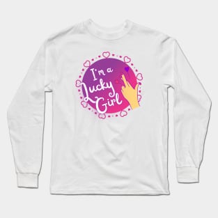 I'm a Lucky Girl! #12 Long Sleeve T-Shirt